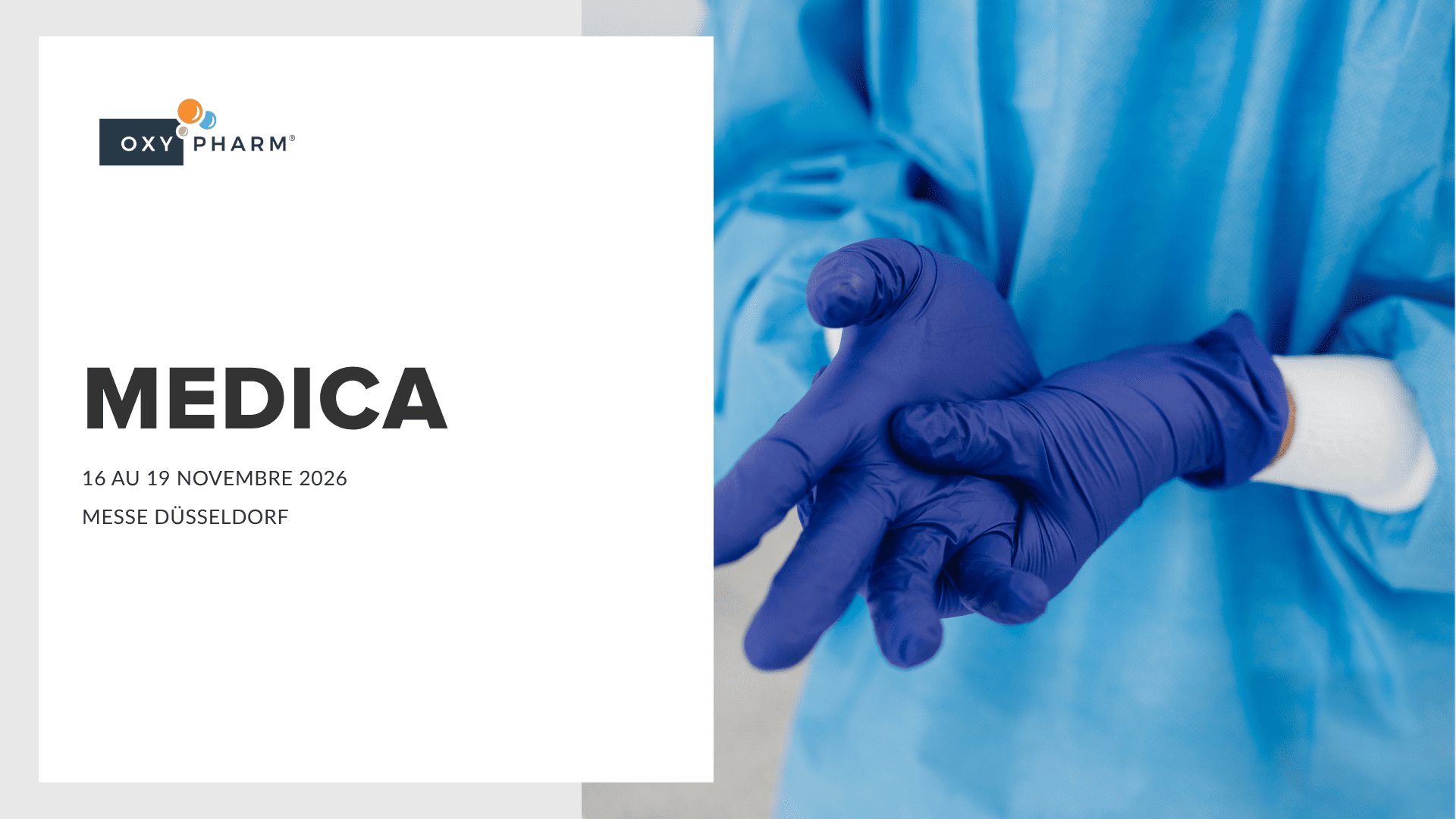 Retrouvez Oxy'Pharm à MEDICA 2026 sur le stand 10B74.